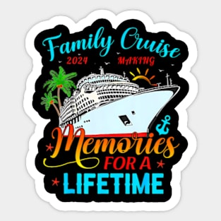 Family Cruise 2024 Making Memories Sticker